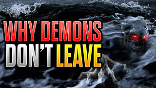 Why Some Demons Take Longer To Leave In Deliverance