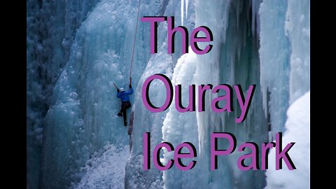 Introducing: The Ouray Ice Park