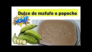 DULCE DE MAFUFO O POPOCHO CON COCO