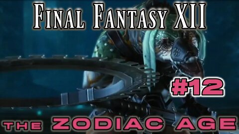 Final Fantasy XII Zodiac Age: 12 - Lhusu Mines