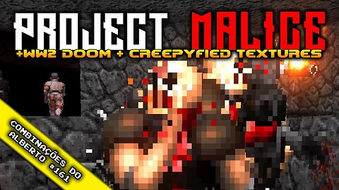 WW2 Doom + Project Malice [Combinações do Alberto 161]