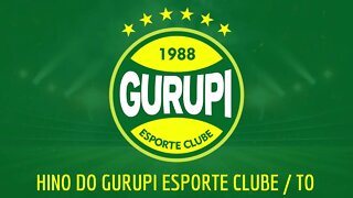 HINO DO GURUPI ESPORTE CLUBE / TO