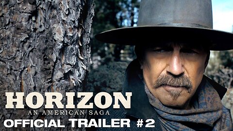 Horizon: An American Saga | Official Trailer #2 | Kevin Costner