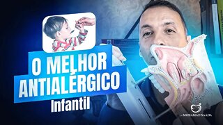 O Melhor Antialérgico Para Crianças. Quando Usar, Qual Usar e Tudo Que Você Precisa Saber