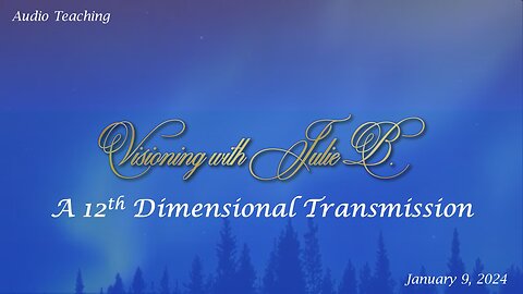 Podcast 01.09.24: A 12th Dimensional Transmission