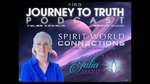 EP 163 - Julia Marie - Spirit World Connections - A Guide To The Other Side