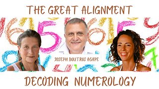 The Great Alignment: Episode #33 DECODING NUMEROLOGY