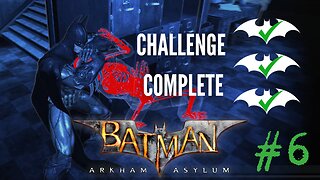 LET'S TRY THE CHALLENGES! - Batman: Arkham Asylum part 6