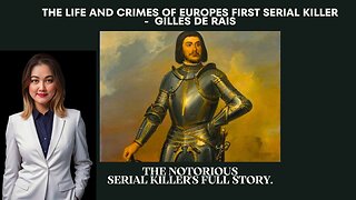 The Life and Crimes of Europe's First Serial Killer: Gilles De Rais #crime #truecrime