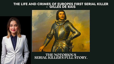 The Life and Crimes of Europe's First Serial Killer: Gilles De Rais #crime #truecrime
