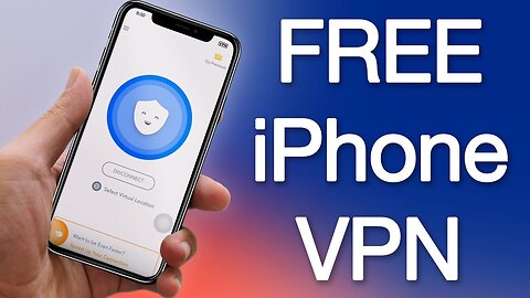 Use The Best Free VPN For iPhone