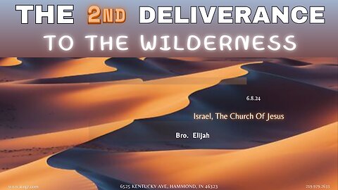 THE 2ND DELIVERANCE TO THE WILDERNESS