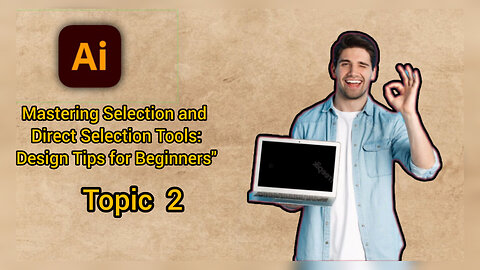 Mastering Selection and Direct Selection Tools: Design Tips for Beginners"
