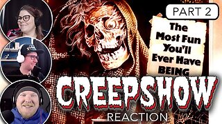 CREEPSHOW (1982) | FIRST TIME MOVIE REACTION | Part 2 | GREAT JUMP SCARES!
