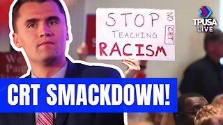 CHARLIE KIRK’S BEST SMACKDOWN OF CRITICAL RACE THEORY THIS YEAR!
