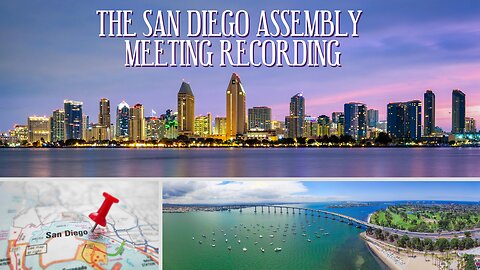 The San Diego Assembly Business Meeting Recording 6/13/23