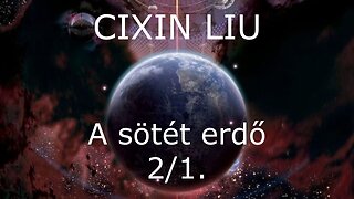 Cixin Liu: A Sötét erdő (A háromtest-trilógia 2.). Európa, Budapest, 2019