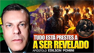 GRANDES SEGREDOS SERÃO REVELADOS SOBRE O BRASIL PARA TODO MUNDO | APÓSTOLO EDILSON POMINI