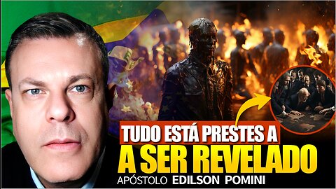 GRANDES SEGREDOS SERÃO REVELADOS SOBRE O BRASIL PARA TODO MUNDO | APÓSTOLO EDILSON POMINI
