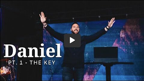 The Book Of Daniel | Pt. 1 - The Key | Pastor Jackson Lahmeyer