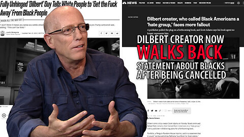 Dilbert Creator WALKS BACK Statement About Blacks After Getting Cancelled