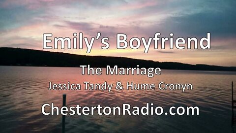Emily's Boyfriend - The Marriage - Jessica Tandy & Hume Cronyn