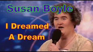 Susan Boyle - I Dreamed A Dream