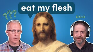 What Does it Mean to “Eat Jesus’ Flesh”?