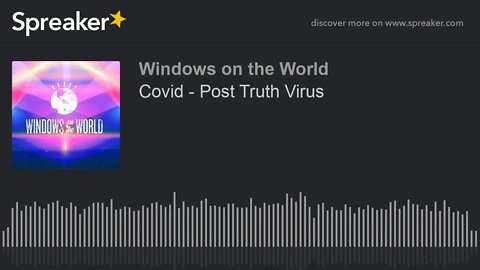 Covid - Post Truth Virus