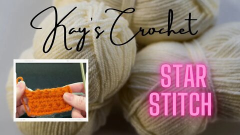 Kay's Crochet Advanced: Star Stitch with Straight Sides