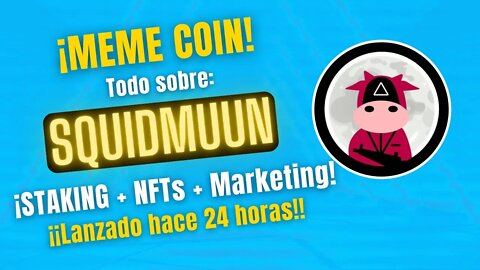 SQUIDMUUN 🤑🤑 Staking + NFTs pronto ¡¡Recién listado en la BSC!!