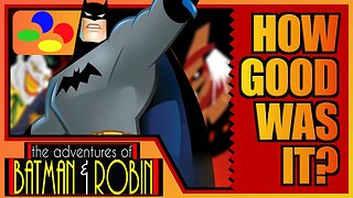 Remembering Great Batman Games - The Adventures of Batman and Robin Retrospective [HGWI Episode 4]