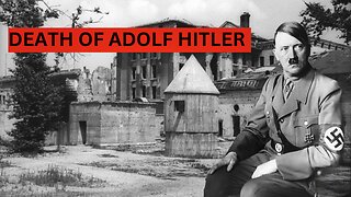The Death of Adolf Hitler: The End of a Dark Era