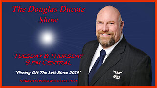 The Douglas Ducote Show...The #1 Show That Pisses Off Glenn Ray "Dickless" Hyder