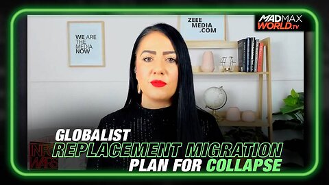 Maria Zeee Calls Out Globalist Replacement Migration Plans for the Collapse of Society