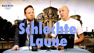 Basta Berlin (188) – Schlechte Laune