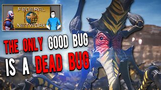 We Have a BUG PROBLEM | Starship Troopers Extermination