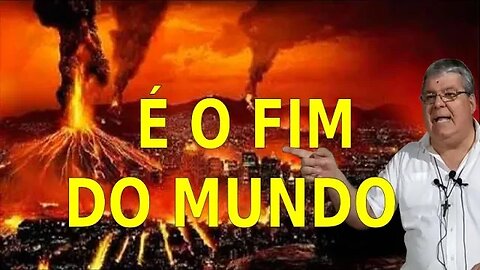 O FIM DO MUNDO