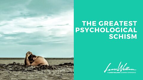 The Greatest Psychological Schism | Lance Wallnau
