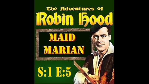 The Adventures of Robin Hood - Maid Marian - S1E5