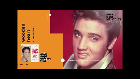 [Music box melodies] - Wooden Heart by Elvis Presley