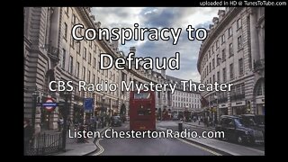 Conspiracy to Defraud - CBS Radio Mystery Theater