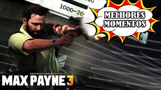 MELHORES (OU PIORES) MOMENTOS DA LIVE MAX PAYNE 3 - O TIOZÃO DA CÂMERA LENTA!!!