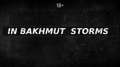“In Bakhmut Storms”: Unique Footage of the Bakhmut Battles and Frontline Stories told by 3rd SABr