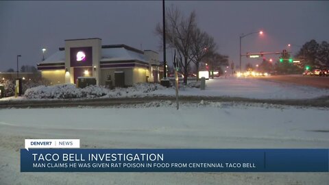 Man claims he was given rat poison in food from Centennial Taco Bell