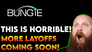 BIG LAYOFFS HITTING BUNGIE, THIS IS SO SAD!