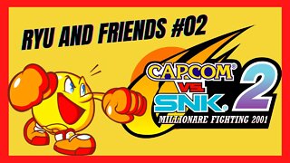 Capcom vs SNK2 | Ryu and Friends Fight 02