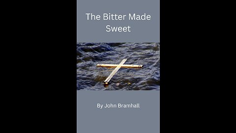 The Bitter Made Sweet