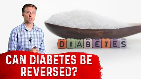Can Diabetes Be Reversed? – Dr. Berg