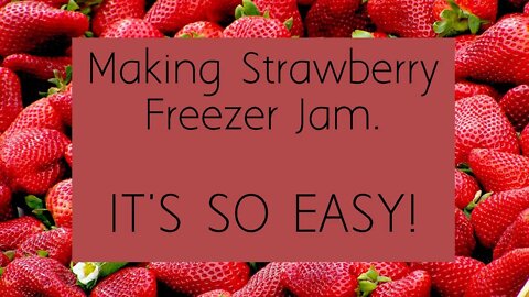 Strawberry Freezer Jam - So Easy!